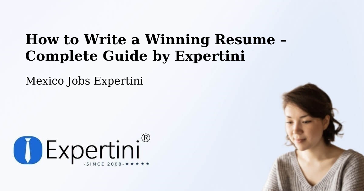 Resume Writing Guide for Job Seekers – El Control - El Control, Mexico Jobs Expertini