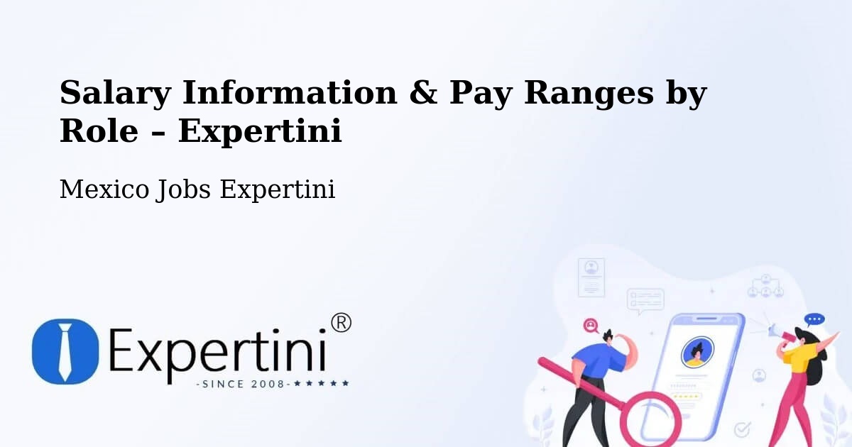 Salary Information & Pay Ranges – El Control - El Control, Mexico Jobs Expertini